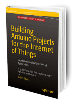 Adeel Javed - Building Arduino Projects for the Internet of Things - Book Cover