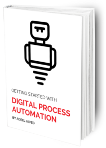 Adeel Javed - Getting Started with Digital Process Automation - Book Cover